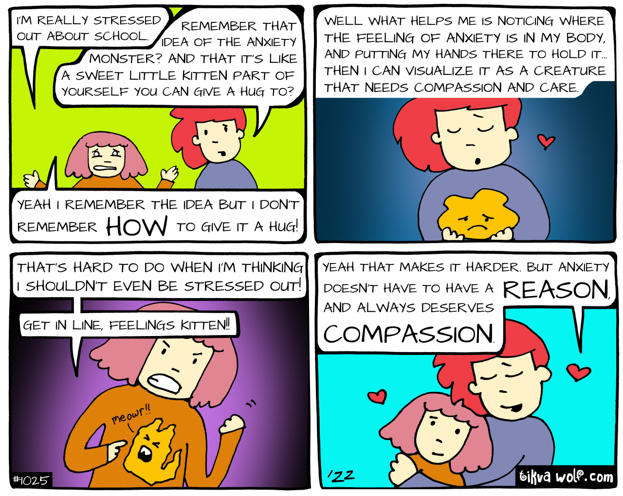 Feelings Monsters. Anxiety Kittens.Thank you so much for supporting my work!
PATREON patreon.com/kimchicuddles
COMMISSIONS TikvaWolf.com/services
BOOKS TikvaWolf.com/books
DONATE venmo.com/tikvawolfkid:
“I’m really stressed out about school.
"Kim:...