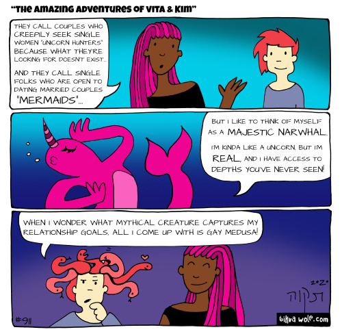 Conversations with Lavitaloca Sawyers
TikvaWolf.com
[Image Description:
Panel 1: (Vita, to Kim: “They call couples who creepily seek single women "unicorn hunters” because what they’re looking for doesn’t exist… And they call single folks who are...